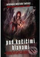 Kniha: Pod kočičími hlavami (Jiří W. Procházka, Ondřej Jireš a kolektiv). Triton, 2007 Kniha: Pod kočičími hlavami (Jiří W. Procházka, Ondřej Jireš a kolektiv). Triton, 2007