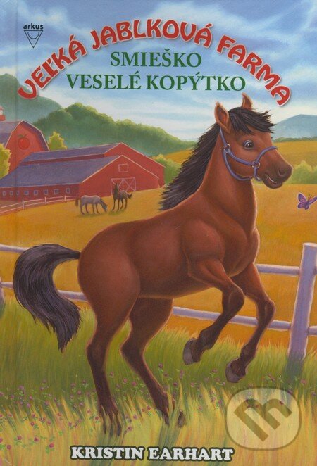 Kniha: Smieško - Veselé kopýtko (Kristin Earhart). Arkus, 2009 Kniha: Smieško - Veselé kopýtko (Kristin Earhart). Arkus, 2009