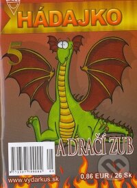 Hádajko 5 - A dračí zub (Arkus). Arkus, 2009 Hádajko 5 - A dračí zub (Arkus). Arkus, 2009
