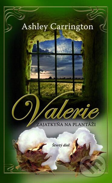 Kniha: Valerie - Zajatkyňa na plantáži (štvrtý diel) (Ashley Carrington). NOXI, 2009 Kniha: Valerie - Zajatkyňa na plantáži (štvrtý diel) (Ashley Carrington). NOXI, 2009