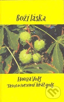 Kniha: Boží láska (Honza Volf). , 2008 Kniha: Boží láska (Honza Volf). , 2008