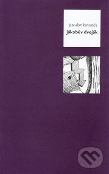 Kniha: Jákobův dvoják (Jaroslav Kovanda). Pulchra, 2013 Kniha: Jákobův dvoják (Jaroslav Kovanda). Pulchra, 2013