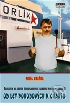 Kniha: Od let pohodových k chaosu (Pavel Braňka). Mare-Czech, 2015 Kniha: Od let pohodových k chaosu (Pavel Braňka). Mare-Czech, 2015