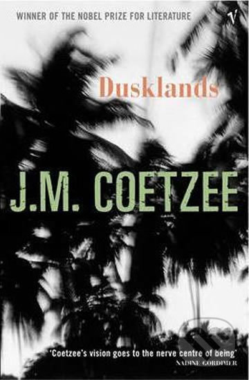 Kniha: Dusklands (John Maxwell Coetzee). Vintage, 1998 Kniha: Dusklands (John Maxwell Coetzee). Vintage, 1998