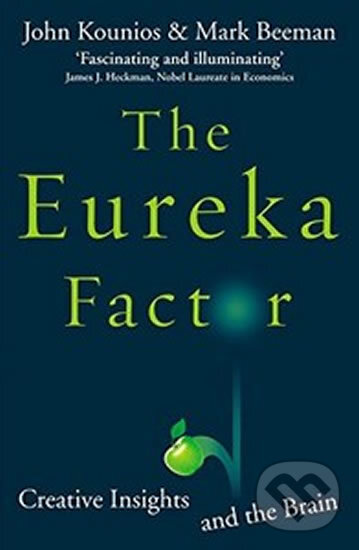 Kniha: The Eureka factor (Mark Beeman a John Kounios). Cornerstone, 2016 Kniha: The Eureka factor (Mark Beeman a John Kounios). Cornerstone, 2016