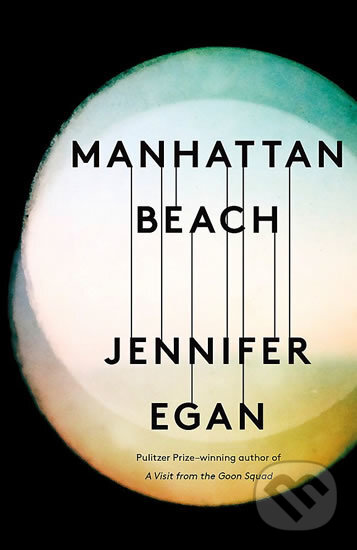Kniha: Manhattan Beach (Jennifer Egan). Corsair, 2018 Kniha: Manhattan Beach (Jennifer Egan). Corsair, 2018