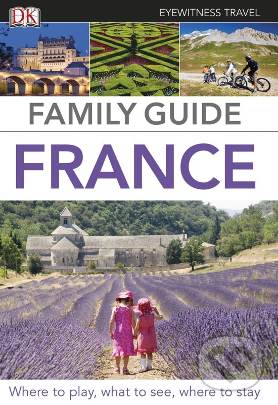 Kniha: France (Dorling Kindersley). Dorling Kindersley, 2012 Kniha: France (Dorling Kindersley). Dorling Kindersley, 2012