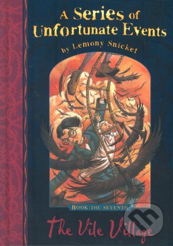 Kniha: Vile Village (Lemony Snicket). Egmont Books, 2003 Kniha: Vile Village (Lemony Snicket). Egmont Books, 2003