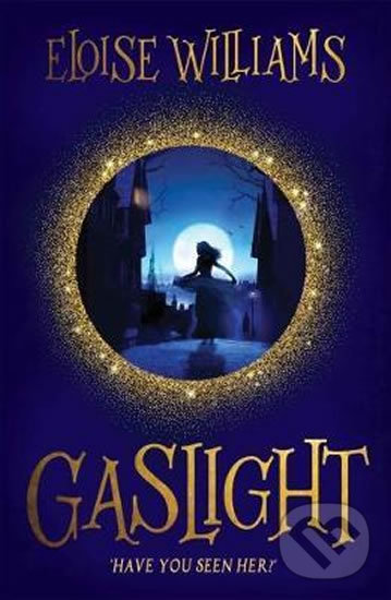 Kniha: Gaslight (Eloise Williams). Firefly Books, 2017 Kniha: Gaslight (Eloise Williams). Firefly Books, 2017