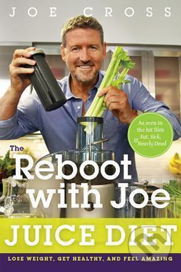 Kniha: The Reboot with Joe Juice Diet (Joe Cross). Greenleaf, 2014 Kniha: The Reboot with Joe Juice Diet (Joe Cross). Greenleaf, 2014