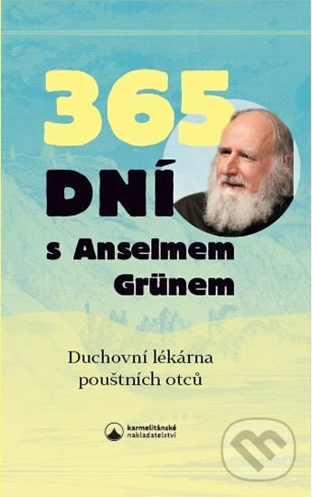 Kniha: 365 dní s Anselmem Grünem (Anselm Grün). Karmelitánské nakladatelství, 2019 Kniha: 365 dní s Anselmem Grünem (Anselm Grün). Karmelitánské nakladatelství, 2019