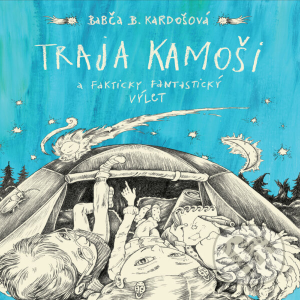 Traja kamoši a  fakticky fantastický výlet - Barbora Kardošová, Wisteria Books, 2019