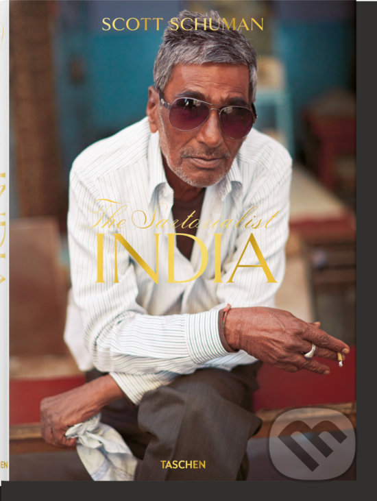 Kniha: The Sartorialist: India (Scott Schuman). Taschen, 2019 Kniha: The Sartorialist: India (Scott Schuman). Taschen, 2019
