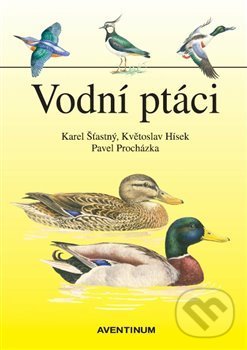 Kniha: Vodní ptáci (Karel Šťastný). Aventinum, 2019 Kniha: Vodní ptáci (Karel Šťastný). Aventinum, 2019