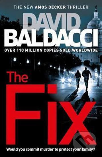 Kniha: The Fix (David Baldacci). Pan Macmillan, 2017 Kniha: The Fix (David Baldacci). Pan Macmillan, 2017