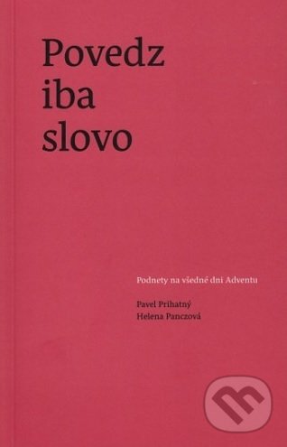 Kniha: Povedz iba slovo (Pavel Prihatný). Minor, 2019 Kniha: Povedz iba slovo (Pavel Prihatný). Minor, 2019