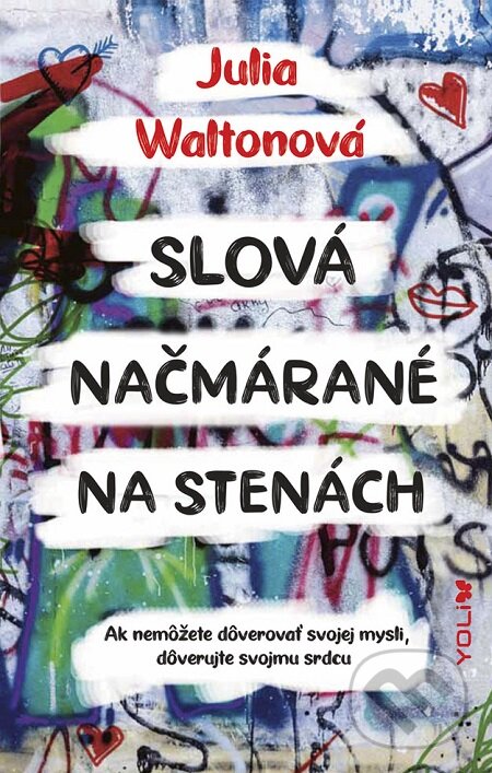 E-kniha: Slová načmárané na stenách (Julia Walton). Ikar, 2019 E-kniha: Slová načmárané na stenách (Julia Walton). Ikar, 2019