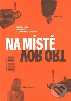 Kniha: Na místě / Vor Ort (František Lesák). Cherm, 2013 Kniha: Na místě / Vor Ort (František Lesák). Cherm, 2013