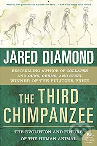 Kniha: The Third Chimpanzee (Jared Diamond). HarperCollins, 2007 Kniha: The Third Chimpanzee (Jared Diamond). HarperCollins, 2007
