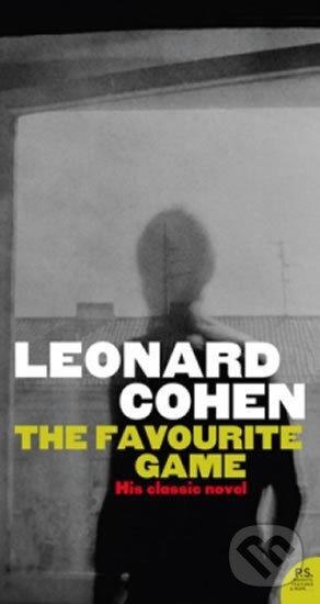 Kniha: The Favourite Game (Leonard Cohen). HarperCollins, 2009 Kniha: The Favourite Game (Leonard Cohen). HarperCollins, 2009