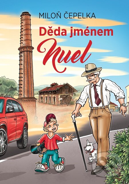 E-kniha: Děda jménem Nuel (Miloň Čepelka). Čas, 2019 E-kniha: Děda jménem Nuel (Miloň Čepelka). Čas, 2019