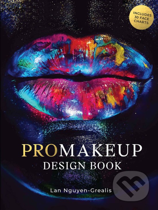 Kniha: ProMakeup Design Book (Lan Nguyen-Grealis). Laurence King Publishing, 2019 Kniha: ProMakeup Design Book (Lan Nguyen-Grealis). Laurence King Publishing, 2019