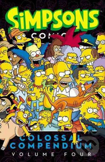 Kniha: Simpsons Comics Colossal Compendium: Volume 4 (Matt Groening). HarperCollins, 2016 Kniha: Simpsons Comics Colossal Compendium: Volume 4 (Matt Groening). HarperCollins, 2016