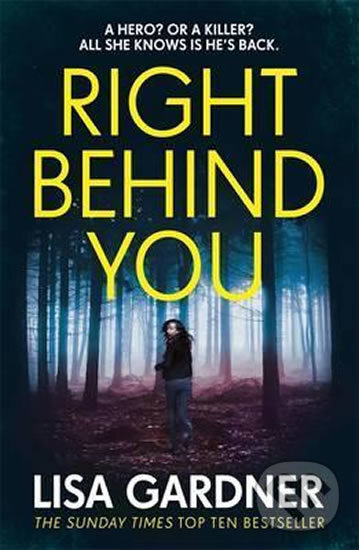 Kniha: Right Behind You (Lisa Gardner). Headline Book, 2017 Kniha: Right Behind You (Lisa Gardner). Headline Book, 2017
