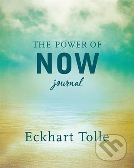 Kniha: The Power of Now (Eckhart Tolle). Hodder and Stoughton, 2019 Kniha: The Power of Now (Eckhart Tolle). Hodder and Stoughton, 2019