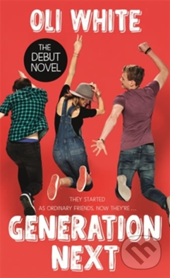 Kniha: Generation Next (Oli White a Terry Ronald). Hodder and Stoughton, 2016 Kniha: Generation Next (Oli White a Terry Ronald). Hodder and Stoughton, 2016