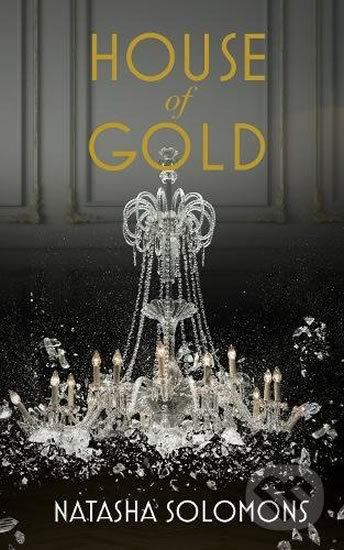 Kniha: House Of Gold (Natasha Solomons). Hutchinson, 2018 Kniha: House Of Gold (Natasha Solomons). Hutchinson, 2018