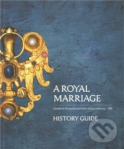 Kniha: A Royal Marriage - History Guide (Gallery). Gallery, 2011 Kniha: A Royal Marriage - History Guide (Gallery). Gallery, 2011