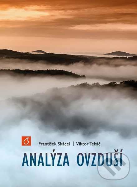 Kniha: Analýza ovzduší (František Skácel). Vydavatelství VŠCHT, 2019 Kniha: Analýza ovzduší (František Skácel). Vydavatelství VŠCHT, 2019