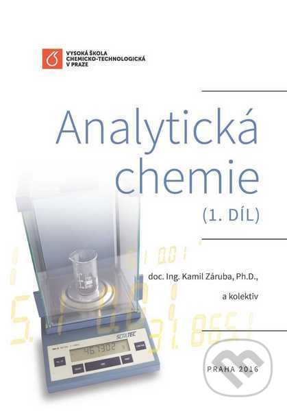 Kniha: Analytická chemie (Kamil Záruba). Vydavatelství VŠCHT, 2016 Kniha: Analytická chemie (Kamil Záruba). Vydavatelství VŠCHT, 2016