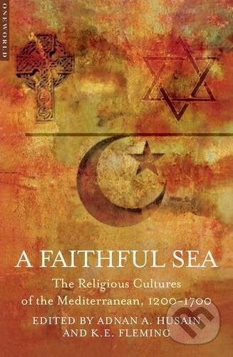 Kniha: A Faithful Sea (Adnan A. Husain). Oneworld, 2007 Kniha: A Faithful Sea (Adnan A. Husain). Oneworld, 2007