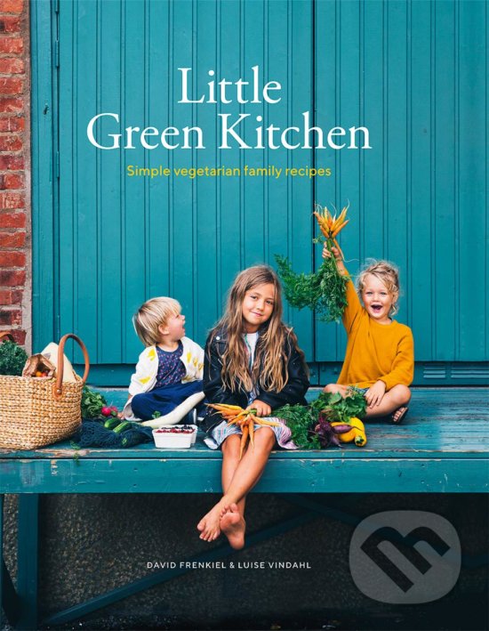 Kniha: Little Green Kitchen (David Frenkiel a Luise Vindahl). Hardie Grant, 2019 Kniha: Little Green Kitchen (David Frenkiel a Luise Vindahl). Hardie Grant, 2019