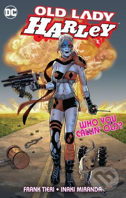 Kniha: Old Lady Harley (Frank Tieri). DC Comics, 2019 Kniha: Old Lady Harley (Frank Tieri). DC Comics, 2019