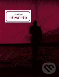 Kniha: Rýpat pýr (Jan Kellner). Srdeční výdej, 2015 Kniha: Rýpat pýr (Jan Kellner). Srdeční výdej, 2015