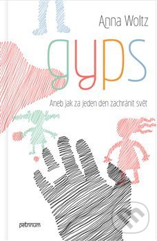 Kniha: Gyps (Anna Woltz). Petrinum, 2019 Kniha: Gyps (Anna Woltz). Petrinum, 2019