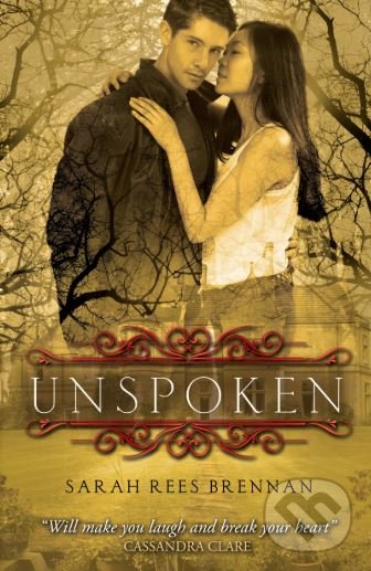 Kniha: Unspoken (Sarah Rees Brennan). Simon & Schuster, 2012 Kniha: Unspoken (Sarah Rees Brennan). Simon & Schuster, 2012