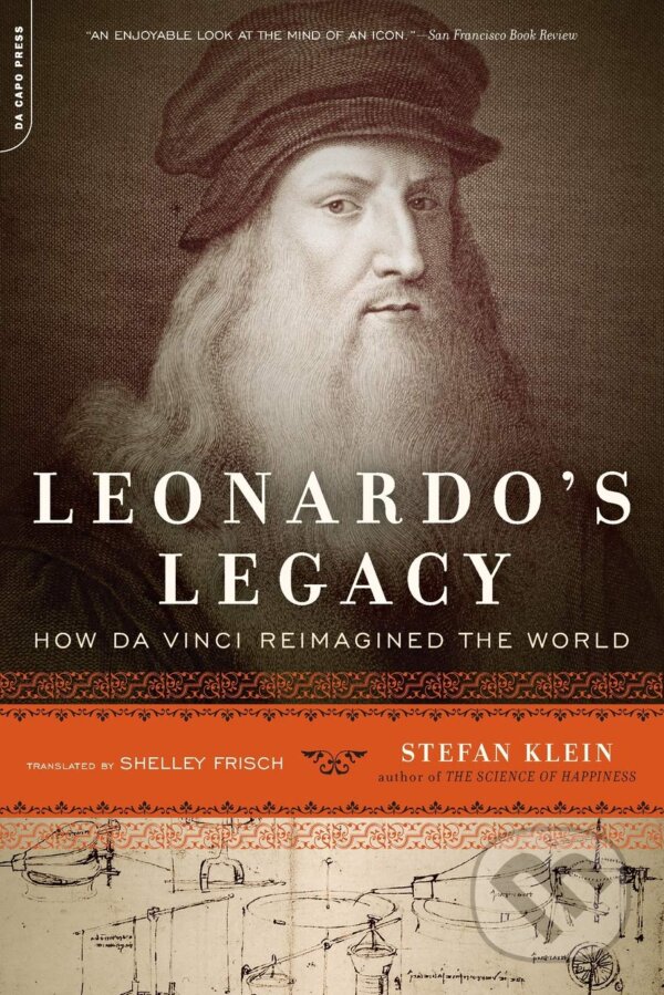 Kniha: Leonardo's Legacy (Stefan Klein a Shelley Frisch). Perseus, 2011 Kniha: Leonardo's Legacy (Stefan Klein a Shelley Frisch). Perseus, 2011