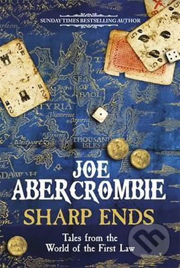 Kniha: Sharp Ends (Joe Abercrombie). Orion, 2016 Kniha: Sharp Ends (Joe Abercrombie). Orion, 2016