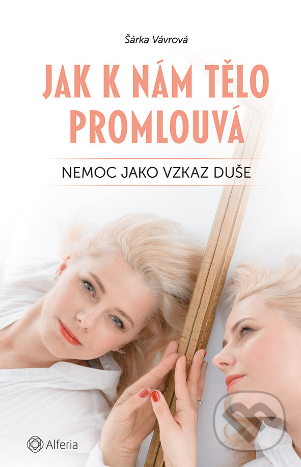 E-kniha: Jak k nám tělo promlouvá (Šárka Vávrová). Grada, 2019 E-kniha: Jak k nám tělo promlouvá (Šárka Vávrová). Grada, 2019