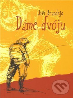 Kniha: Dáme dvóju (Jiří Brandejs). 65. pole, 2009 Kniha: Dáme dvóju (Jiří Brandejs). 65. pole, 2009