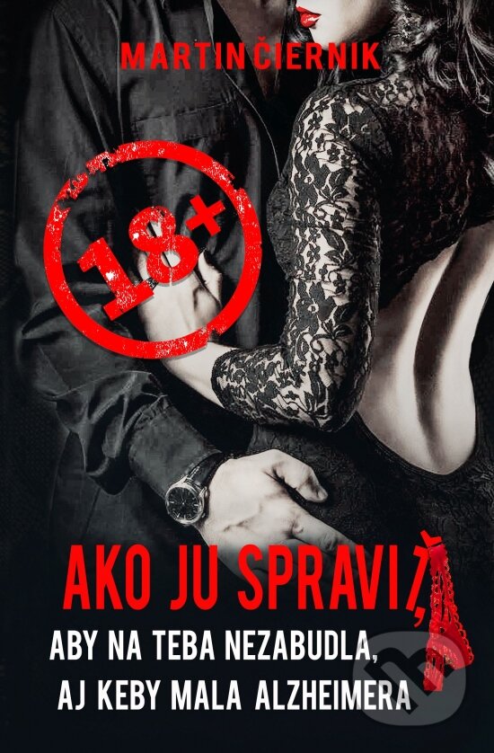 Kniha: Ako ju spraviť (Martin Čiernik). Martin Čiernik, 2019 Kniha: Ako ju spraviť (Martin Čiernik). Martin Čiernik, 2019