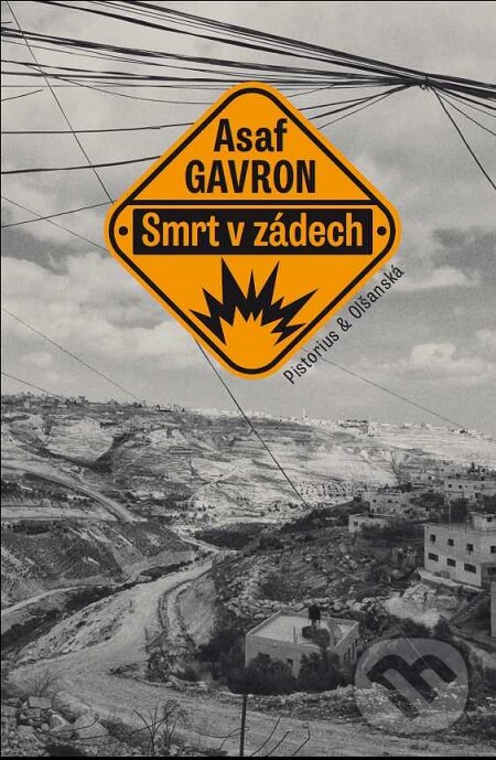 E-kniha: Smrt v zádech (Asaf Gavron). Pistorius & Olšanská, 2019 E-kniha: Smrt v zádech (Asaf Gavron). Pistorius & Olšanská, 2019