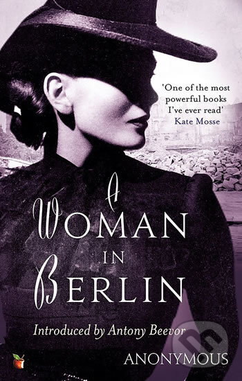Kniha: A Woman in Berlin (Little, Brown). Little, Brown, 2011 Kniha: A Woman in Berlin (Little, Brown). Little, Brown, 2011