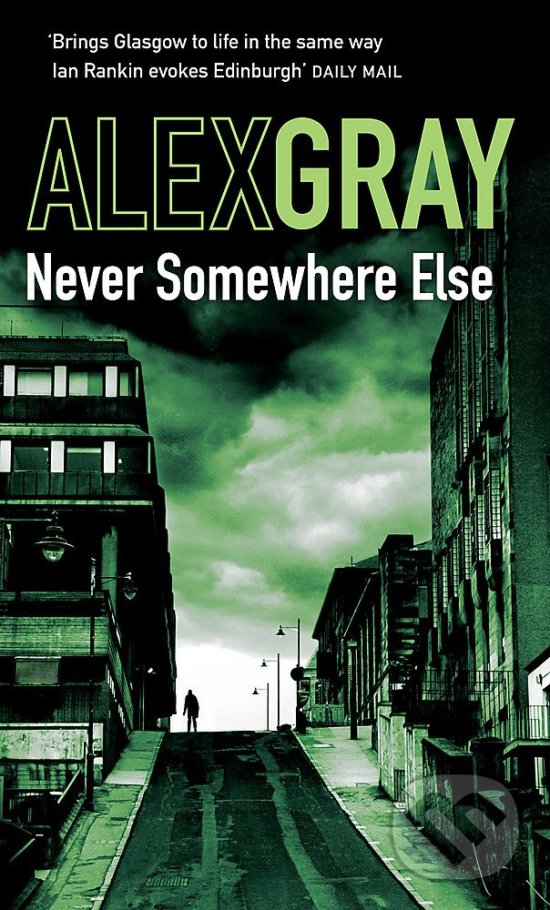 Kniha: Never Somewhere Else (Alex Gray). Little, Brown, 2009 Kniha: Never Somewhere Else (Alex Gray). Little, Brown, 2009
