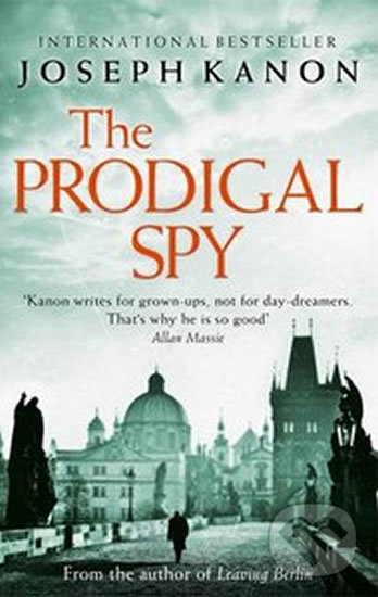 Kniha: The Prodigal Spy (Joseph Kanon). Little, Brown, 2015 Kniha: The Prodigal Spy (Joseph Kanon). Little, Brown, 2015