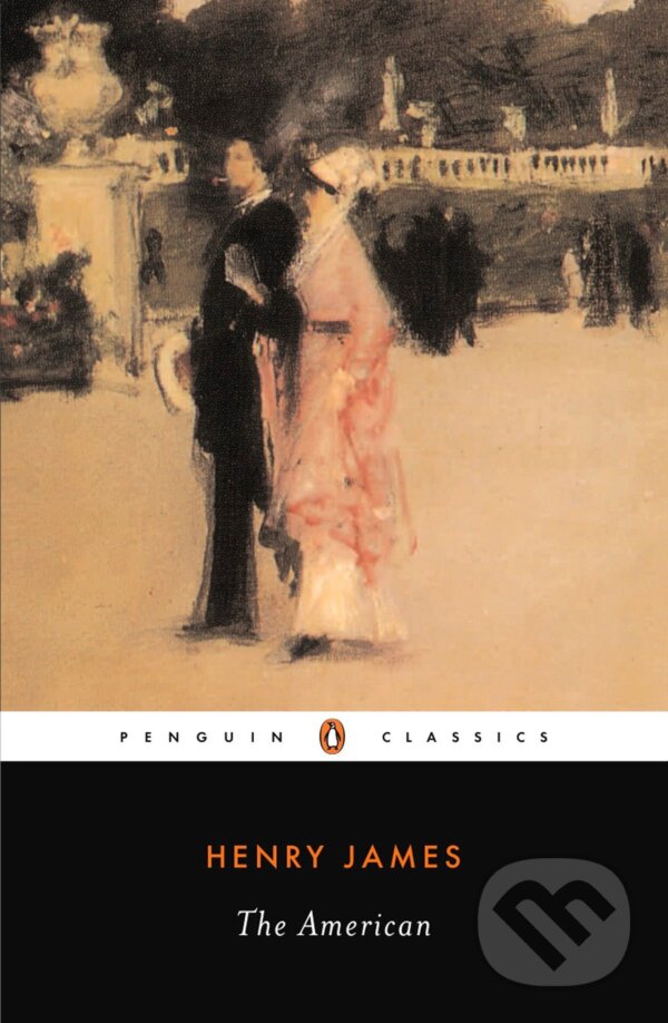 Kniha: The American (Henry James). Penguin Books, 1991 Kniha: The American (Henry James). Penguin Books, 1991